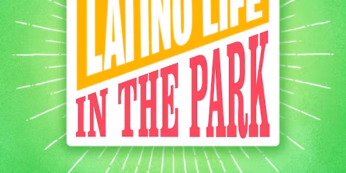 Latino Life in the Park 2026