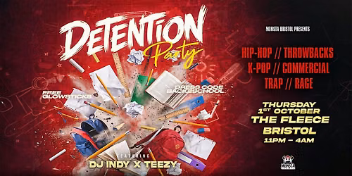 Monsta Bristol Presents: DETENTION PARTY