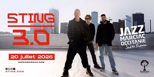 STING 3.0 \/ JAZZ IN MARCIAC