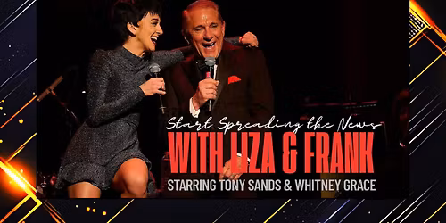 'Start Spreading the News' with Liza and Frank