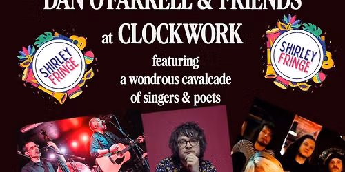 Shirley Fringe: Dan O'Farrell & Friends: Clockwork 2.9.26
