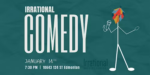 Irrational Comedy featuring Will Hannigan