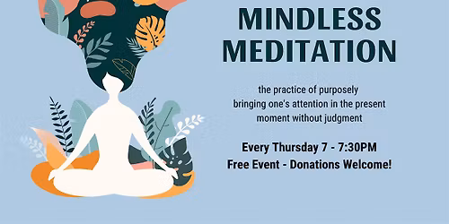 Mindless Meditation