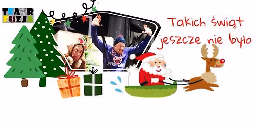 SPEKTAKL TEATRU FUZJA Takich \u015bwi\u0105t jeszcze nie by\u0142o