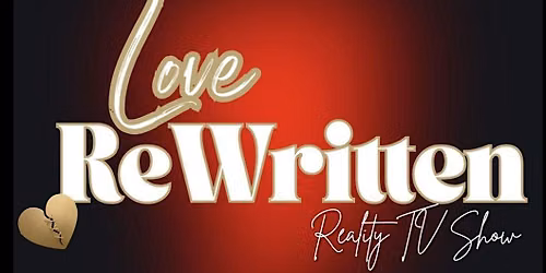 Love Rewritten Reality Dating Show