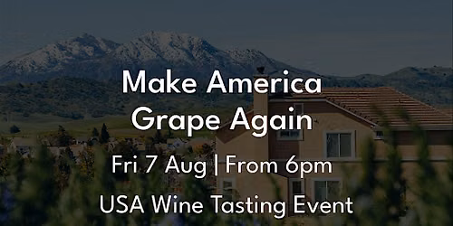 Make America Grape Again: A USA Wine Tasting