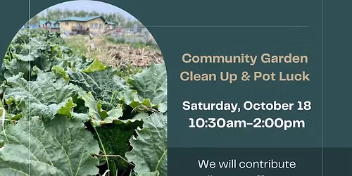 Community Garden Clean Up & Pot Luck