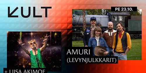 KULT Live: Amuri (levynjulkkarit) + Liisa Akimof