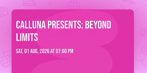 CALLUNA PRESENTS: BEYOND LIMITS