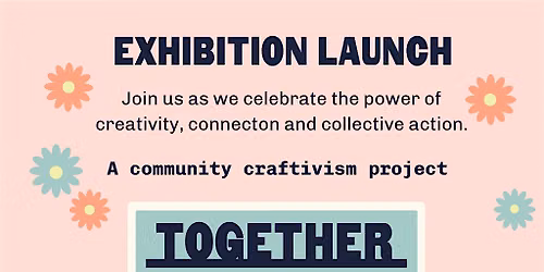 Together We Bloom Exhibition Launch