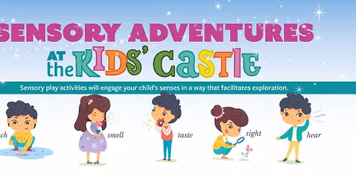 August Sensory Adventures at the Kids' Castle
