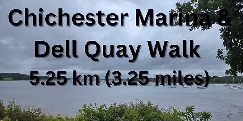 Chichester Marina & Dell Quay Circular 3.25 mile Walk Wed 8th July 9.45am