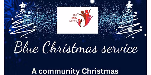 Blue Christmas Service at Trinity Centre Shifnal 