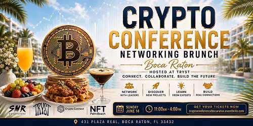 CRYPTO CONFERENCE NETWORKING BRUNCH | TRYST BOCA RATON