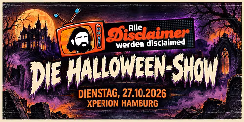 Alle Disclaimer werden disclaimed \u2013 Die Halloween-Show