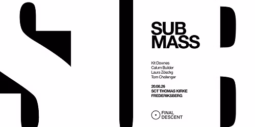 Final Descent: SUB MASS \u2013 Downes \/ Builder \/ Z\u00f6schg \/ Challenger