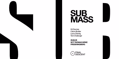 Final Descent: SUB MASS – Downes / Builder / Zöschg / Challenger