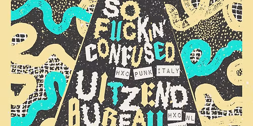 So Fuckin' Confused (IT) - Uitzendbureau (NL) - Violence Banalis\u00e9e (FR)