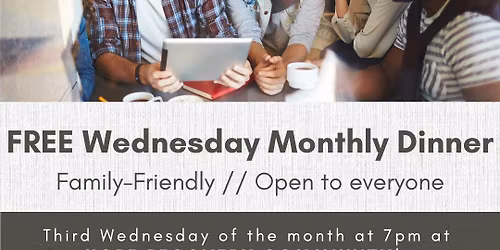 Free Wednesday Monthly Dinner 