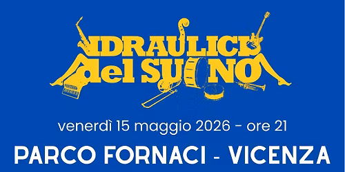 Idraulici del Suono @ Parco Fornaci