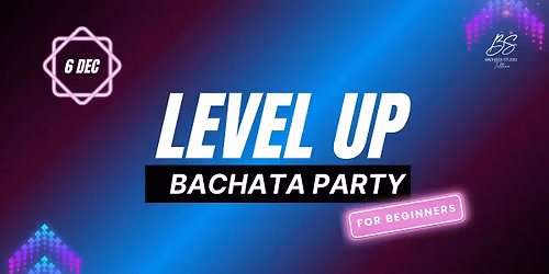 \ud83d\udd25 LEVEL UP Bachata Party for Beginners in Kopli 25 - December 6th \ud83d\udd25 \u2b06\ufe0f