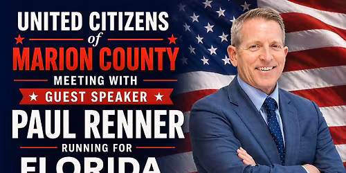 United citizens of Marion County presents Paul Renner running for Florida governor