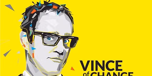 Vince Ebert "Vince of Change"