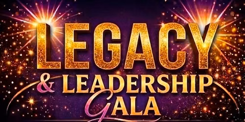 Legacy and Leadership Gala 