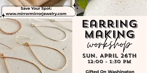 Earring Making Workshop - Beginner Friendly