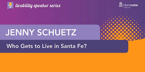 Who Gets to Live in Santa Fe?