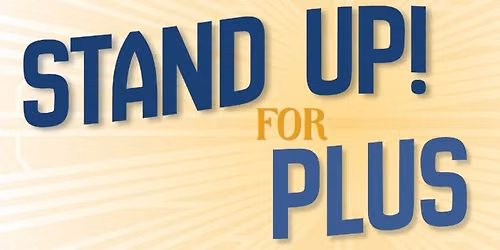 Stand Up! For Plus One