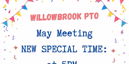 PTO May Meeting- NEW time 