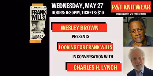Wesley Brown presents Looking for Frank Wills, with Charles H. Lynch