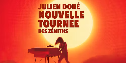 Julien Dor\u00e9 \u2022 Z\u00e9nith, Strasbourg \u2022 03\/04\/26