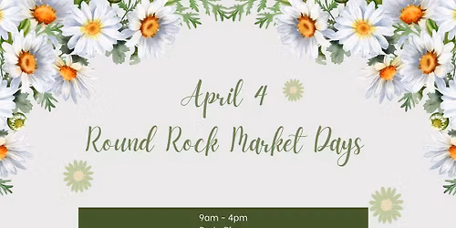 April Round Rock Market Days