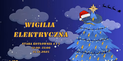 Wigilia Elektryczna 2025\u26a1\u2744\ufe0f\ud83c\udf84
