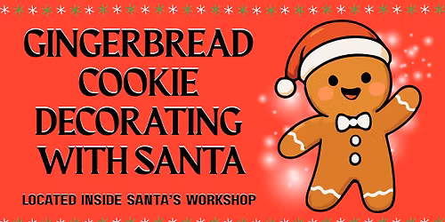 Gingerbread Cookie Decorating with Santa - December 2nd