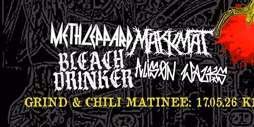 GRIND & CHILI MATINEE: Meth Leppard + Makkmat + Bleachdrinker+ Alison Walks @ K19