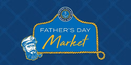 Father's Day Market | Marina Village