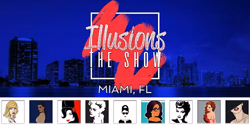Illusions The Drag Queen Show Miami - Drag Queen Dinner Show - Miami, F
