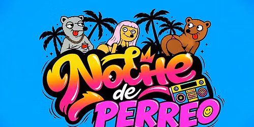 Noche de Perreo \u2013 Old School x New Reggaeton | Free w\/RSVP