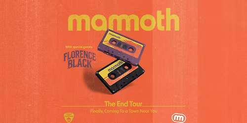 MAMMOTH \u2022 The End Tour \u2022 Szene, Wien