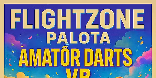 ALLY PALLY HANGULAT A FLIGHTZONE PALOT\u00c1BA : AMAT\u0150R DARTS VB