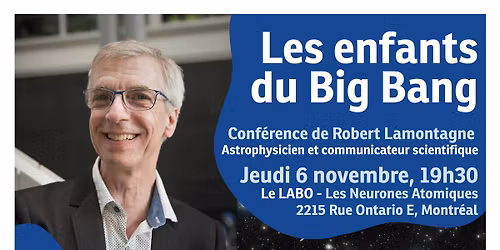 Les enfants du BIG BANG avec Robert Lamontagne