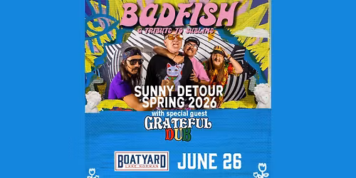 LIVE MUSIC: Badfish (A Tribute to Sublime) with Grateful Dub