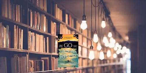 January Book Choice: Go As A River by Shelley Read