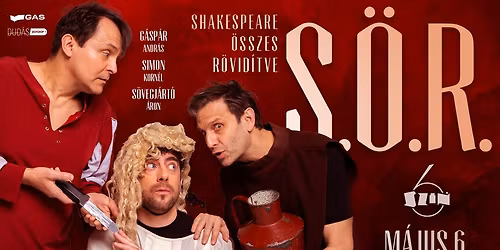 S.\u00d6.R. - Shakespreare \u00d6sszes R\u00f6vid\u00edtve - F\u0151v\u00e1rosi premier a 6SZ\u00cdN-ben