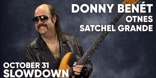 Donny Ben\u00e9t w\/ OTNES, Satchel Grande