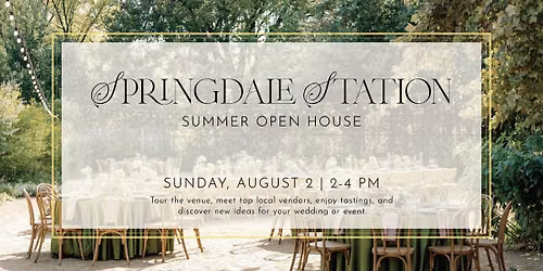 Springdale Station Summer Open House