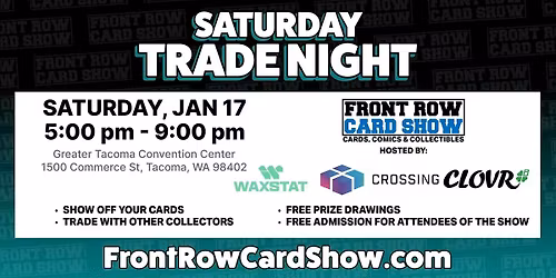 Trade Night at Front Row Card Show Tacoma\/Seattle